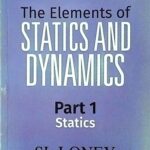 The Elements of STATISTICS & DYNAMICS Part-I Statics F042