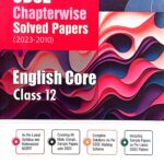 Arihant CBSE Chapterwise Solved papers Class 12 English Core F056