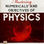 Mastering Numericals and objective of Physics 9th
