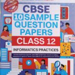 Oswaal CBSE Sample Question papers Class 12 Informatics Practices