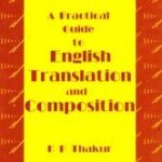 A Practical Guide To English Translation and Composition K P Thakur