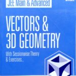 Vectors and 3D Geometry for JEE Main and Advanced B018