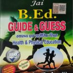 Jai B. Ed Guess And Guide 2nd Year Cource 11 B Health And Physical Education