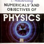 Mastering Numericals and objective of Physics 10th