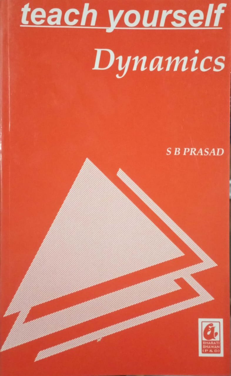 d91e0dd951842729972b5a2c7276a8df.jpeg Teach Yourself Dynamics S B Prasad Bharti Bhawan - Image 1