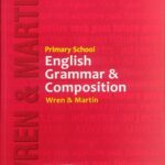Wren And Martin Primary School English Grammar & Composition
