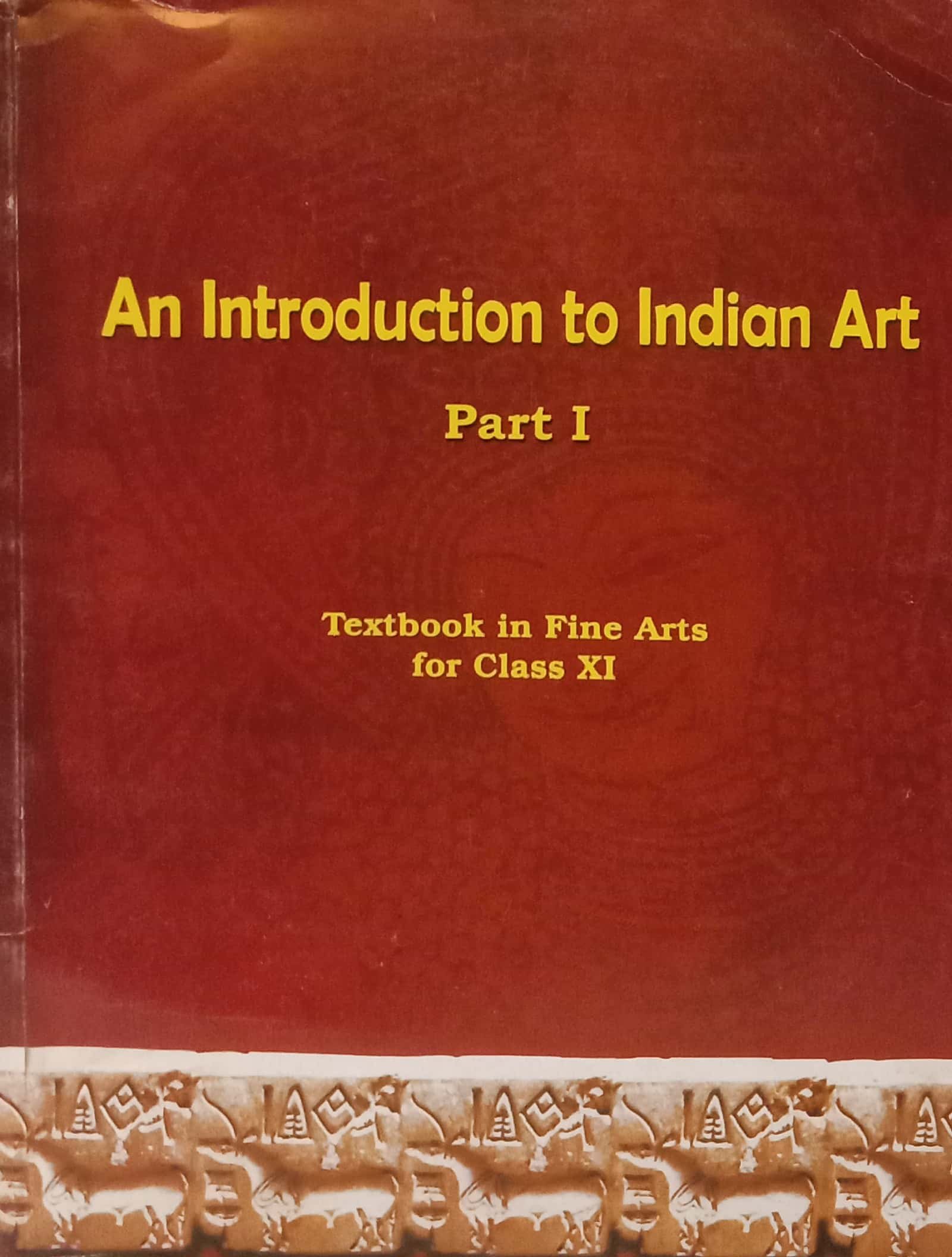 dd8786b26e888b266743d2d6534e3fb1.jpg Ncert An Introduction To Indian Arts Class 11 - Image 1